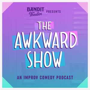 The Awkward Show by Bandit Theater