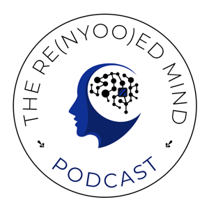 The Re(Nyoo)ed Mind Podcast
