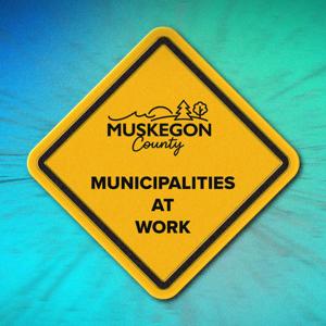 Muskegon County Municipalities At Work