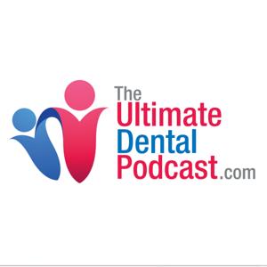 THE ULTIMATE DENTAL PODCAST