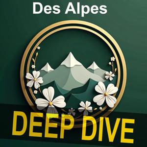 The Des Alpes Deep Dive Podcast