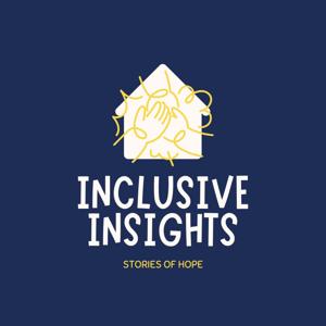 Inclusive Insights: Stories of Hope