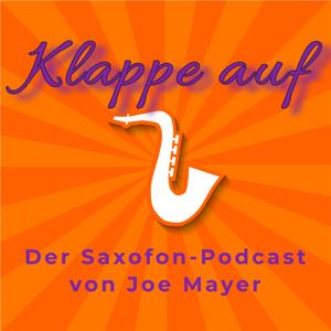 KLAPPE AUF - DER SAXOPHON-PODCAST!