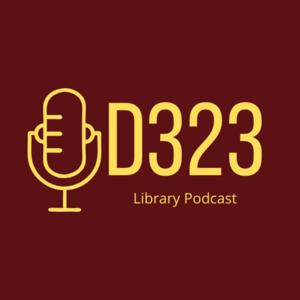 D323 Library Podcast