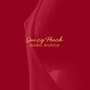 JuicyPeach Audio Erotica