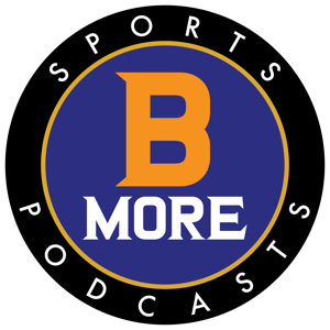 BMore Sports Pod Podcast; The latest on The Ravens and Orioles by Bmore Sports Podcasts