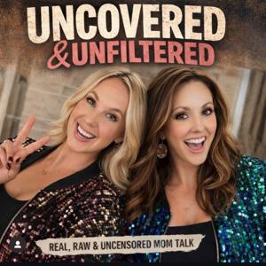 Uncovered & Unfiltered