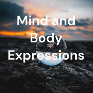 Mind and Body Expressions