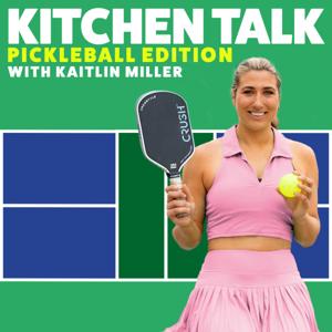 Kitchen Talk: Pickleball Edition by Kaitlin Miller