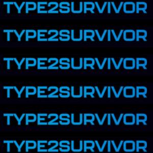 Type 2 Survivor