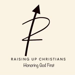 Raising Up Christians
