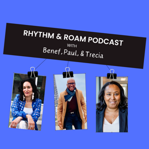 Rhythm & Roam with Benef, Paul, & Trecia