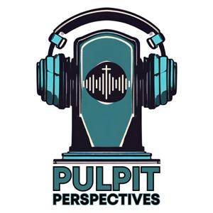 Pulpit Perspectives