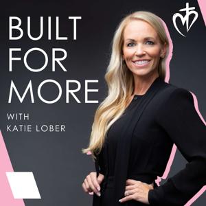 Built for More with Katie Lober
