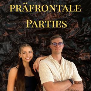 Präfrontale Parties