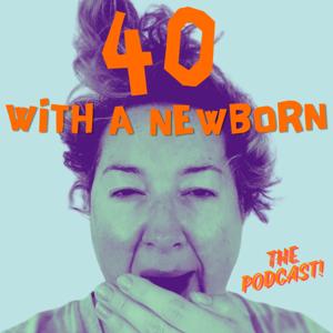 40 With A Newborn