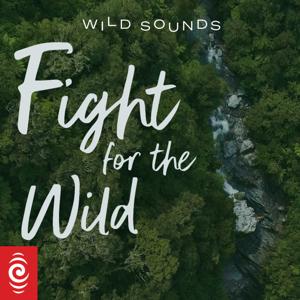 Wild Sounds: Fight for the Wild