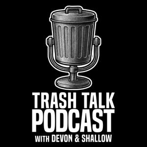 Trash Talk Podcast
