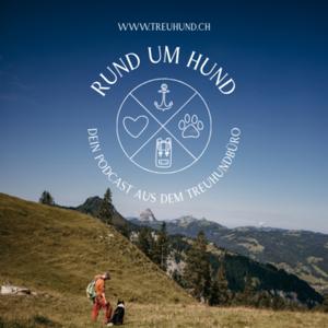 Rund um Hund - dein Podcast aus dem Treuhundbüro by Christoph Siegenthaler vom Treuhundbüro (treuhund.ch)