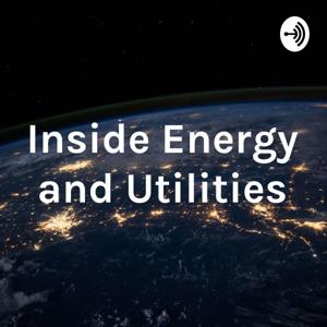 Inside Energy and Utilities