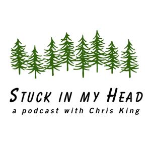 Stuck in My Head with Chris King