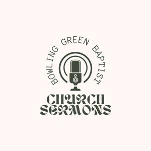 Bowling Green Baptist Church Sermons
