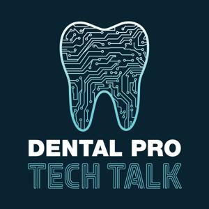 Dental Pro Tech Talk