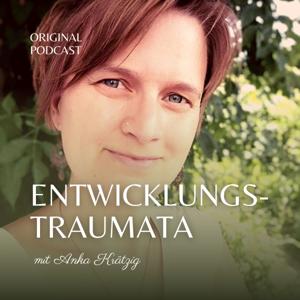 Der Entwicklungstrauma Podcast
