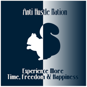 AntiHustle Nation Podcast