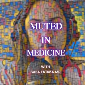 Muted in Medicine