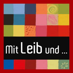 Mit Leib und...