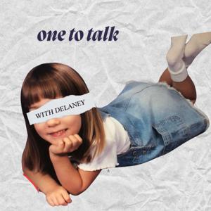 One to Talk