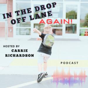 In The Drop Off Lane Again!