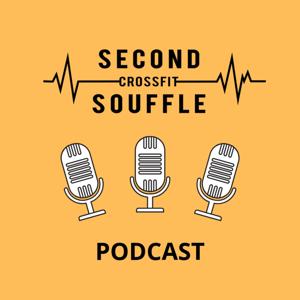 Second Souffle Podcast by CrossFit Second Souffle