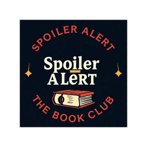 Spoiler Alert: The Book Club