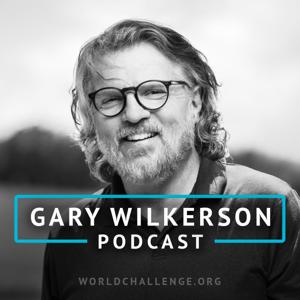 Gary Wilkerson Podcast by World Challenge, Inc.