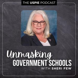 Unmasking Government Schools with Sheri Few