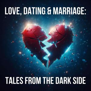 Love, Dating and Mariage: Tales From The Dark Side