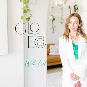 Glo Eco with Kat