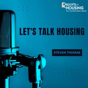 Let's Talk Housing by ReportsOnHousing