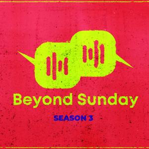 Beyond Sunday