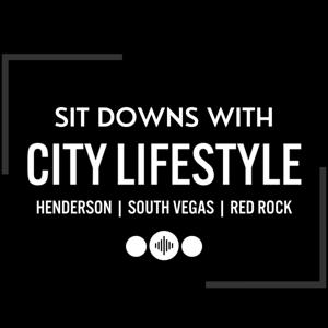 Sit Downs with City Lifestyle | Vegas Edition