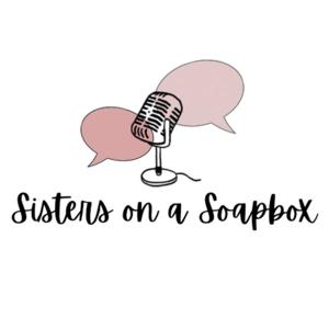 Sisters on a Soapbox