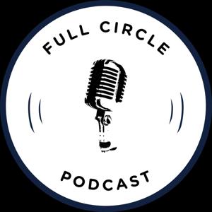 Full Circle Podcast