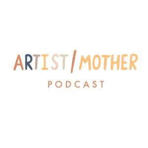 Artist/Mother Podcast by Kaylan Buteyn