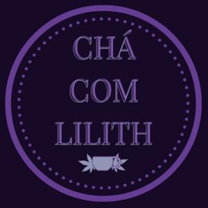 Chá com Lilith