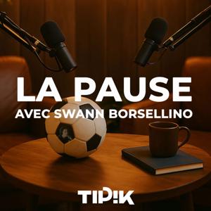 La pause - Discussions intimes loin du foot avec Swann Borsellino