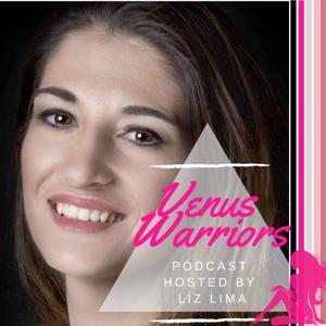 Venus Warriors Podcast | Liz Lima