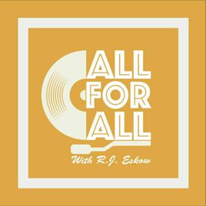 "All For All" With R.J. Eskow