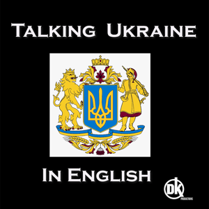 Talking Ukraine Podcast